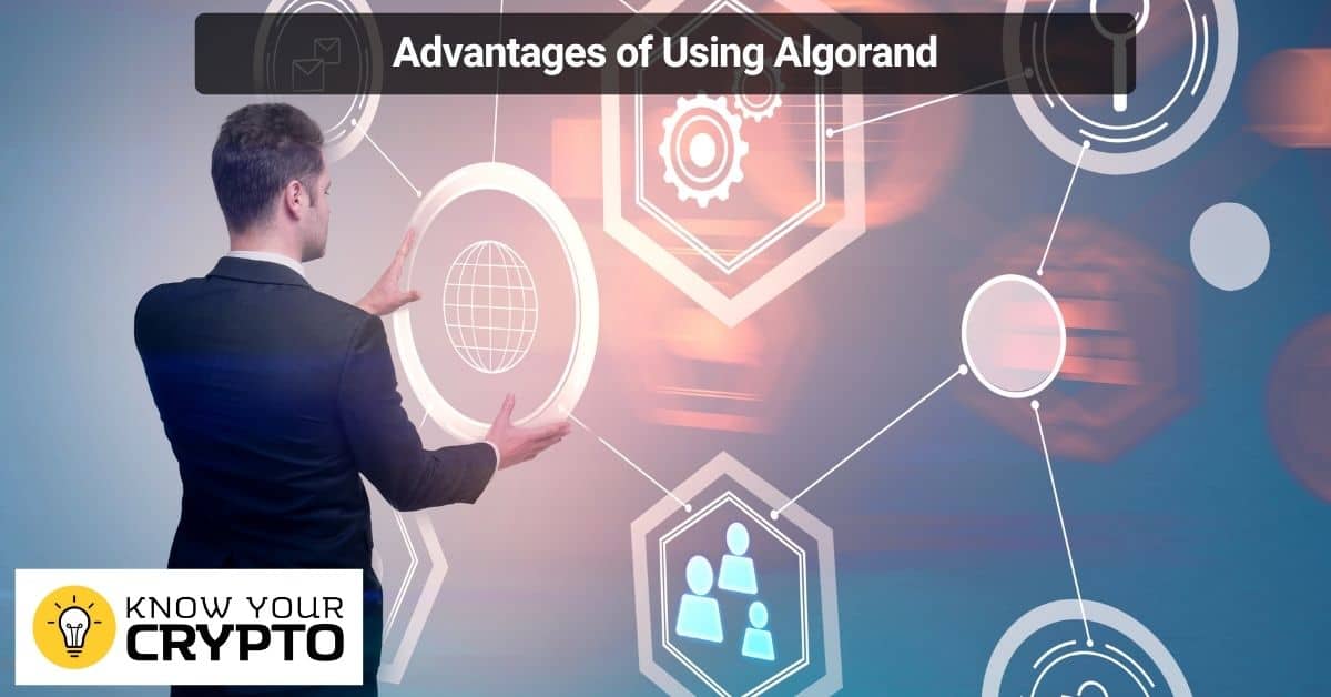 Advantages of Using Algorand