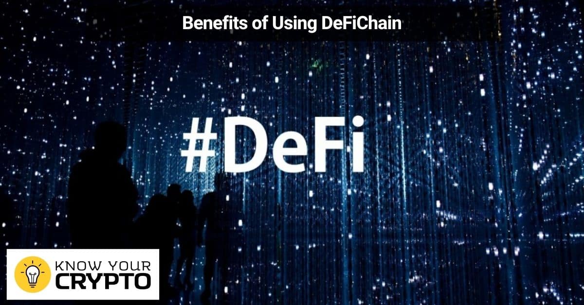 Benefits of Using DeFiChain