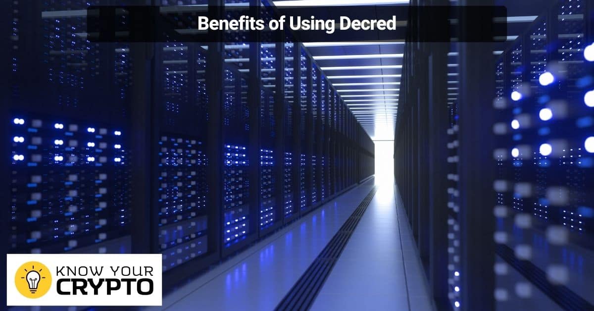Benefits of Using Decred