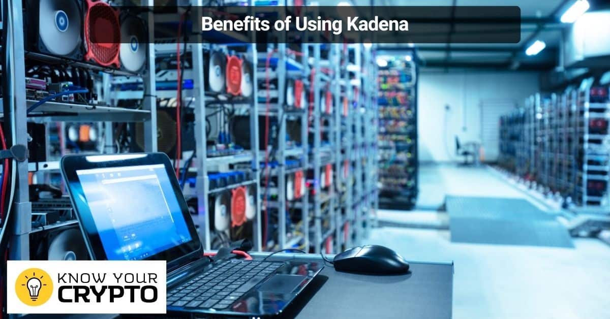 Benefits of Using Kadena