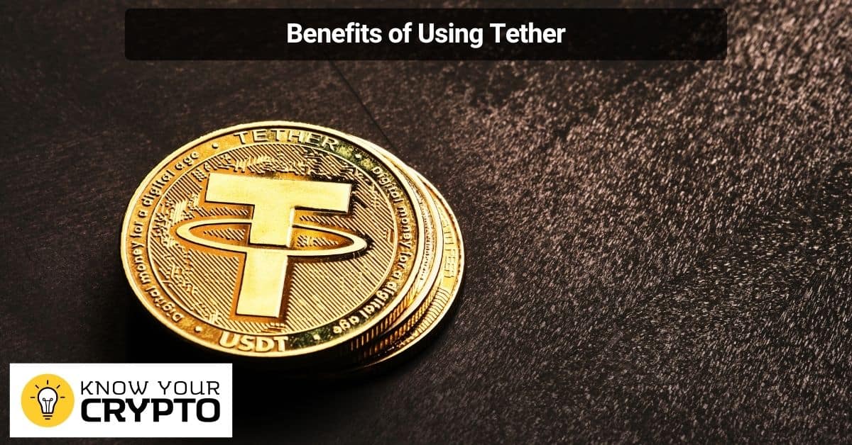 Benefits of Using Tether
