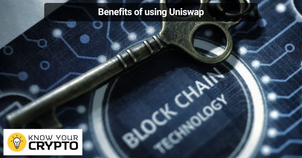 Benefits of using Uniswap
