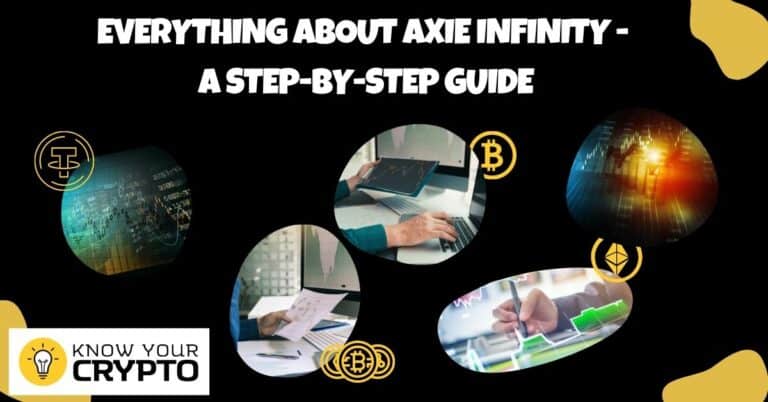 Everything About Axie Infinity - A Step-By-Step Guide