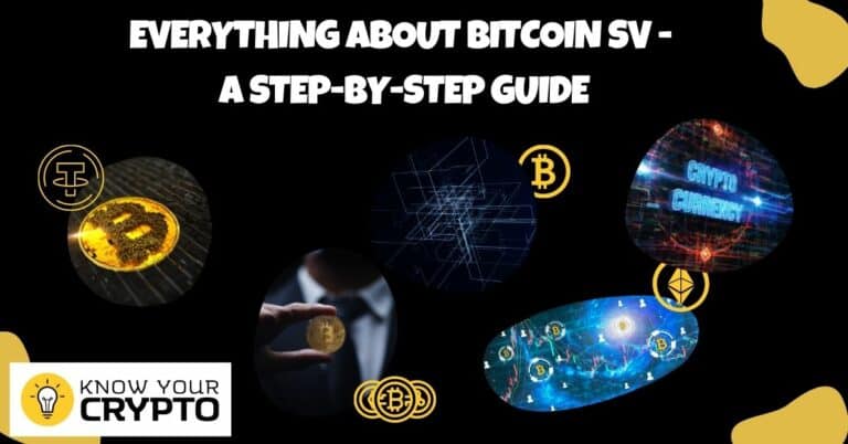 Everything About Bitcoin SV - A Step-By-Step Guide