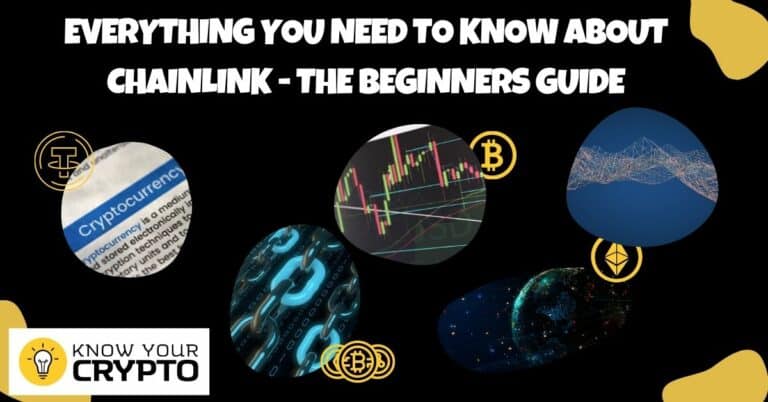 Everything You Need To Know About Chainlink - The Beginners Guide