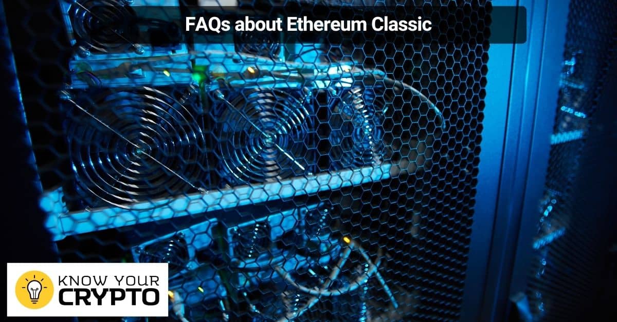 FAQs about Ethereum Classic