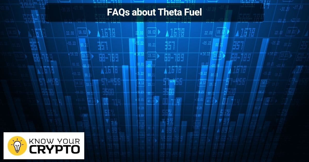 FAQs about Theta Fuel