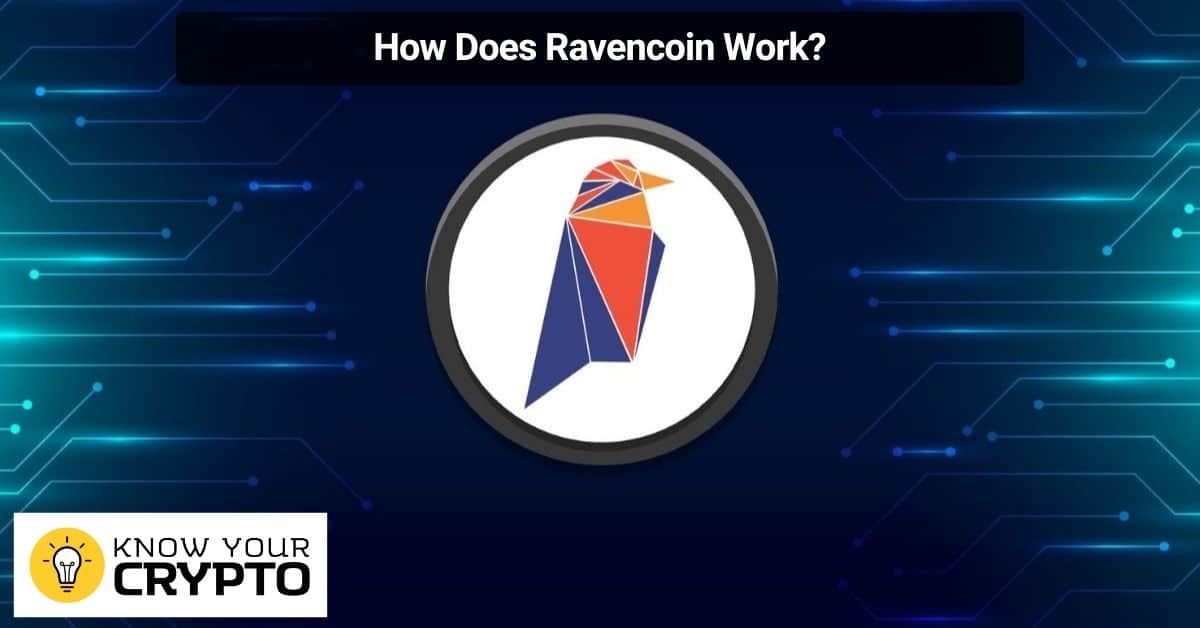 How Does Ravencoin Work