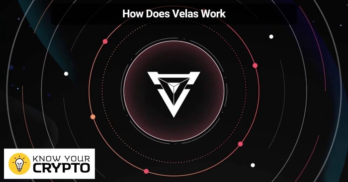 How Does Velas Work