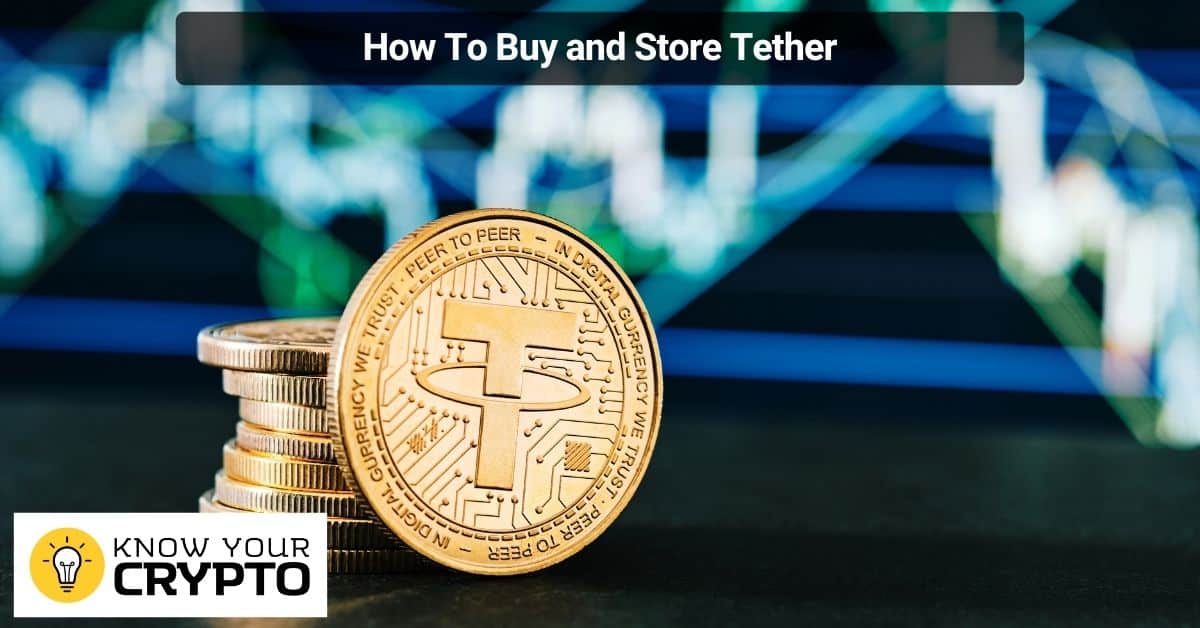 How To Buy and Store Tether