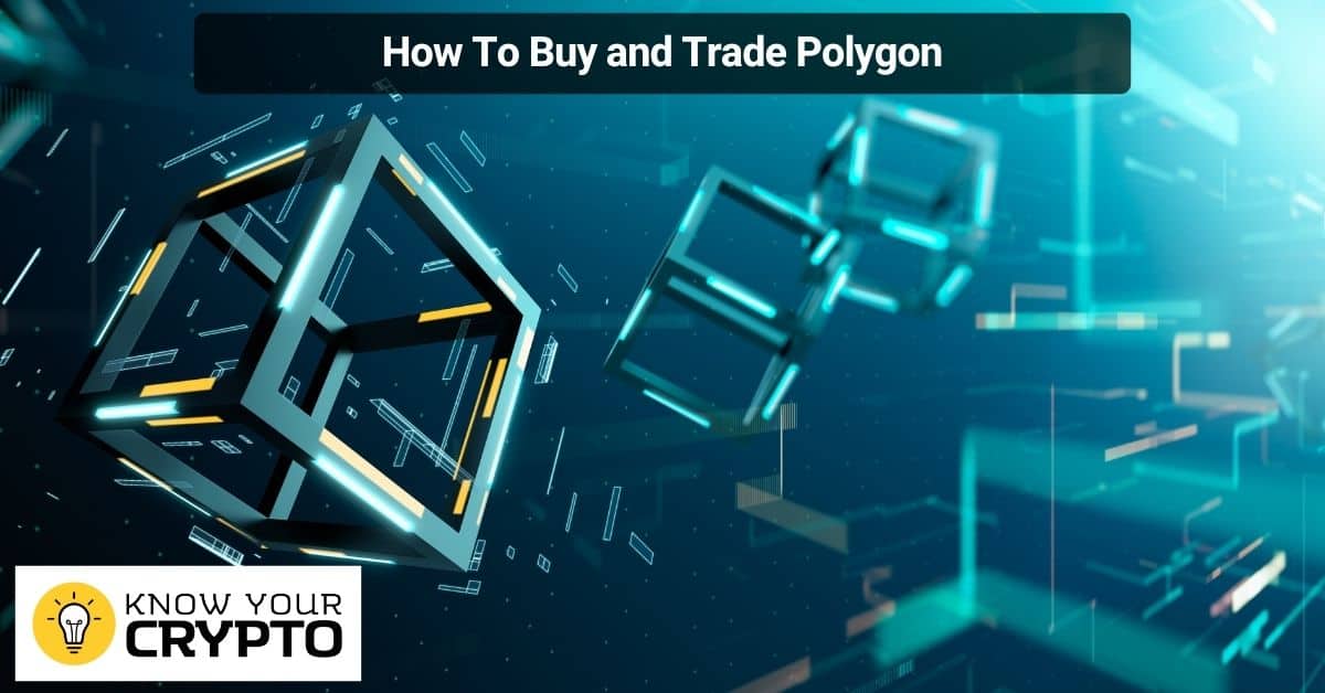 How To Buy and Trade Polygon