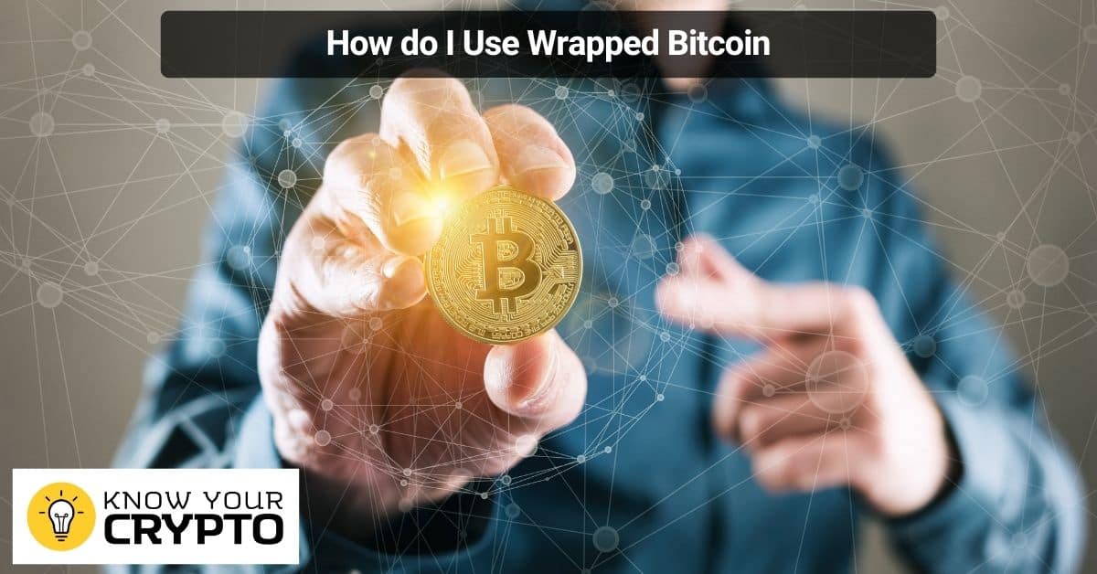 How do I Use Wrapped Bitcoin