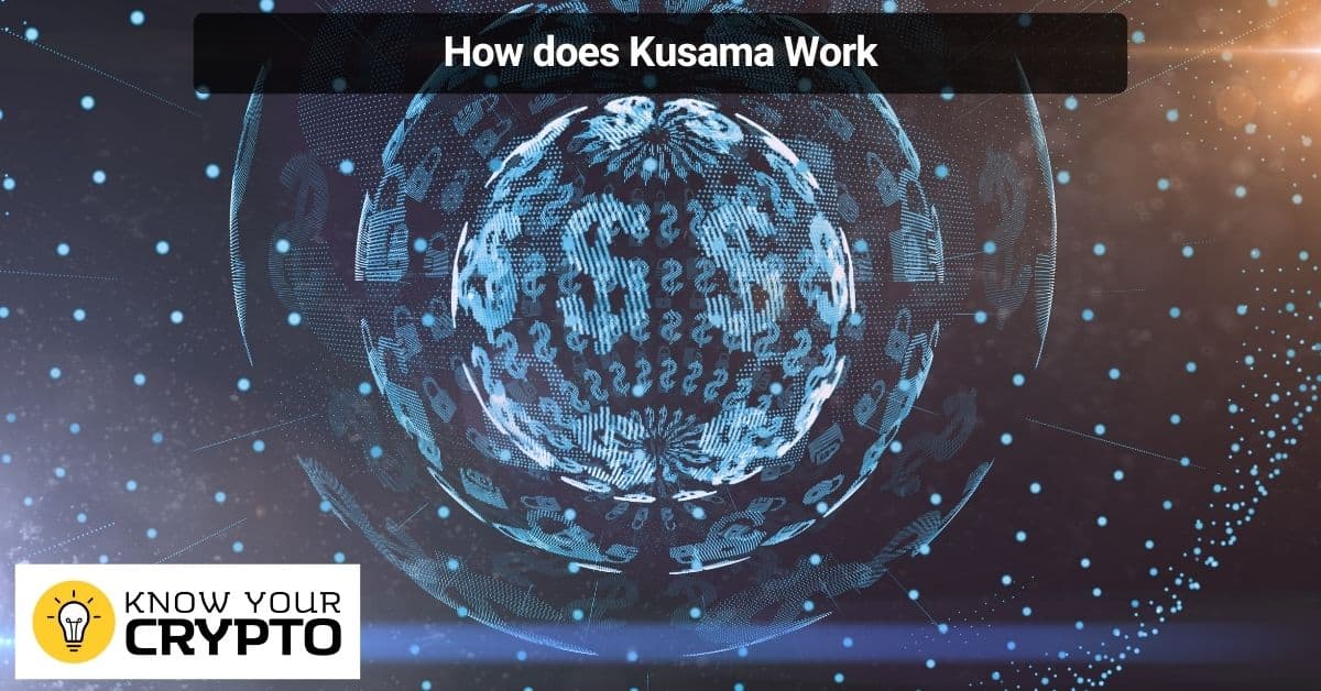 How does Kusama Work