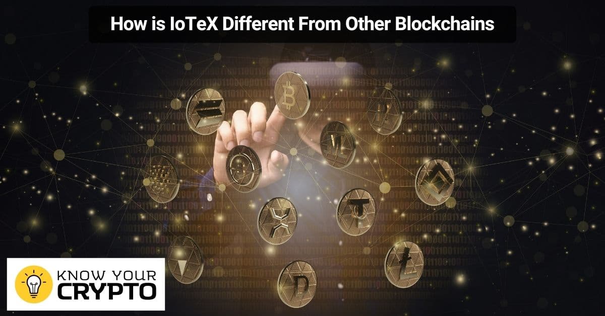 How is IoTeX Different From Other Blockchains