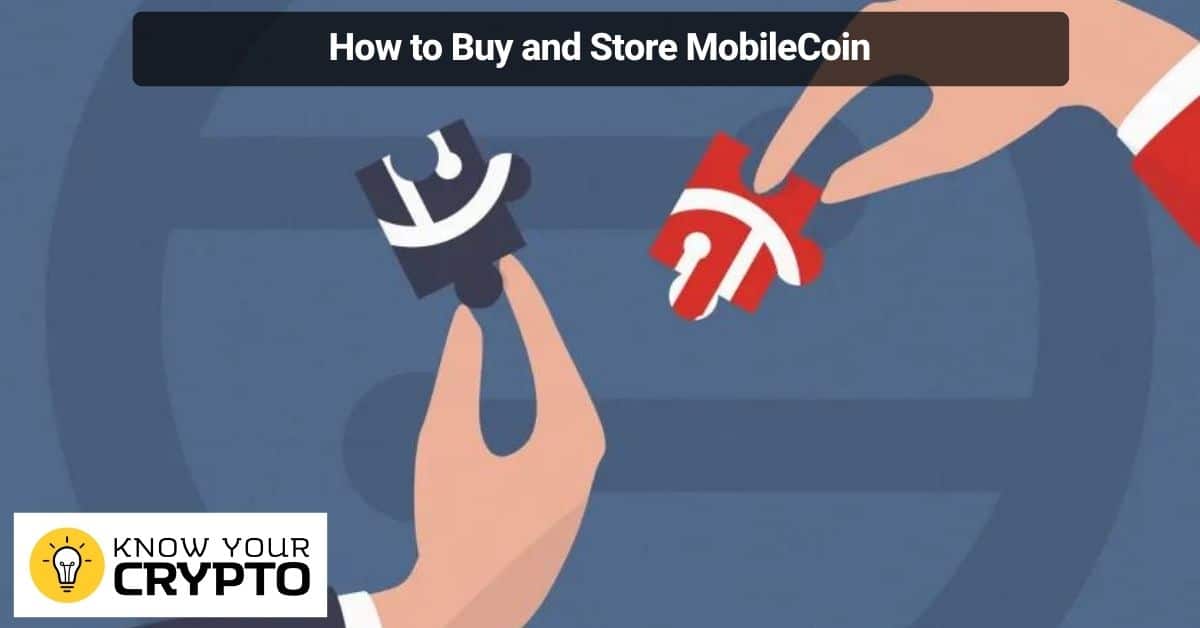 How to Buy and Store MobileCoin