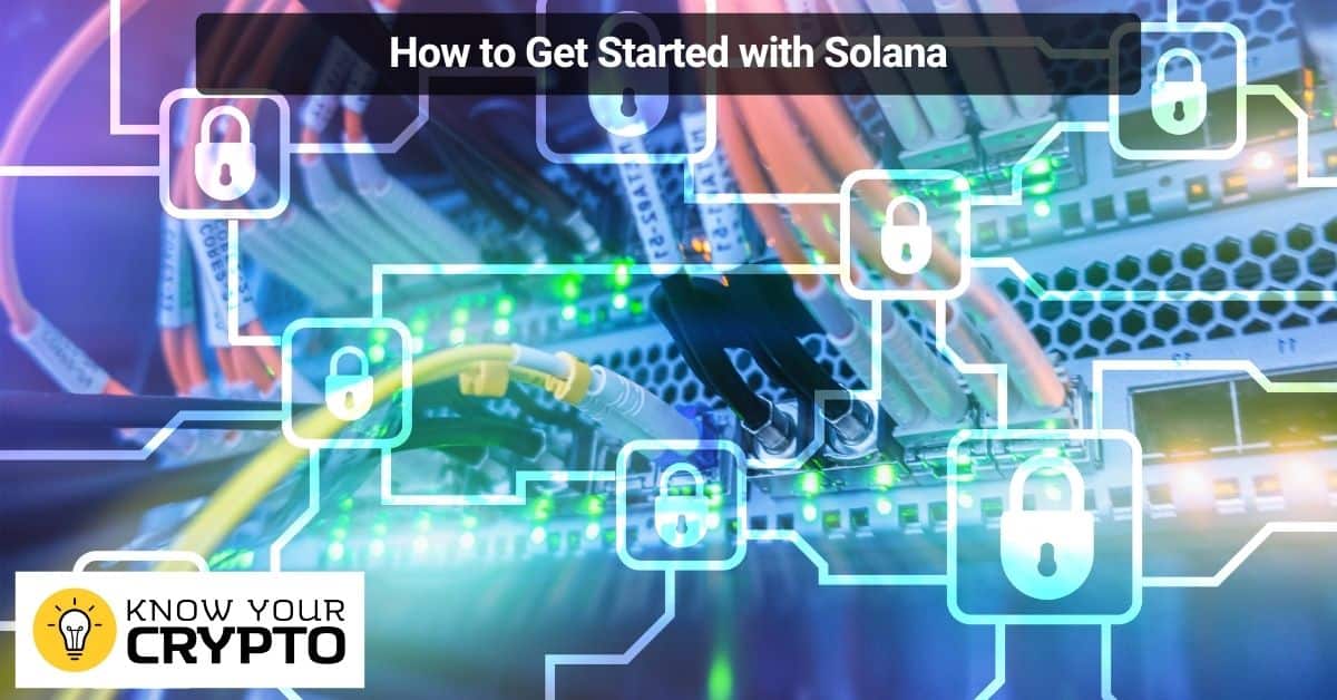 How to Get Started with Solana
