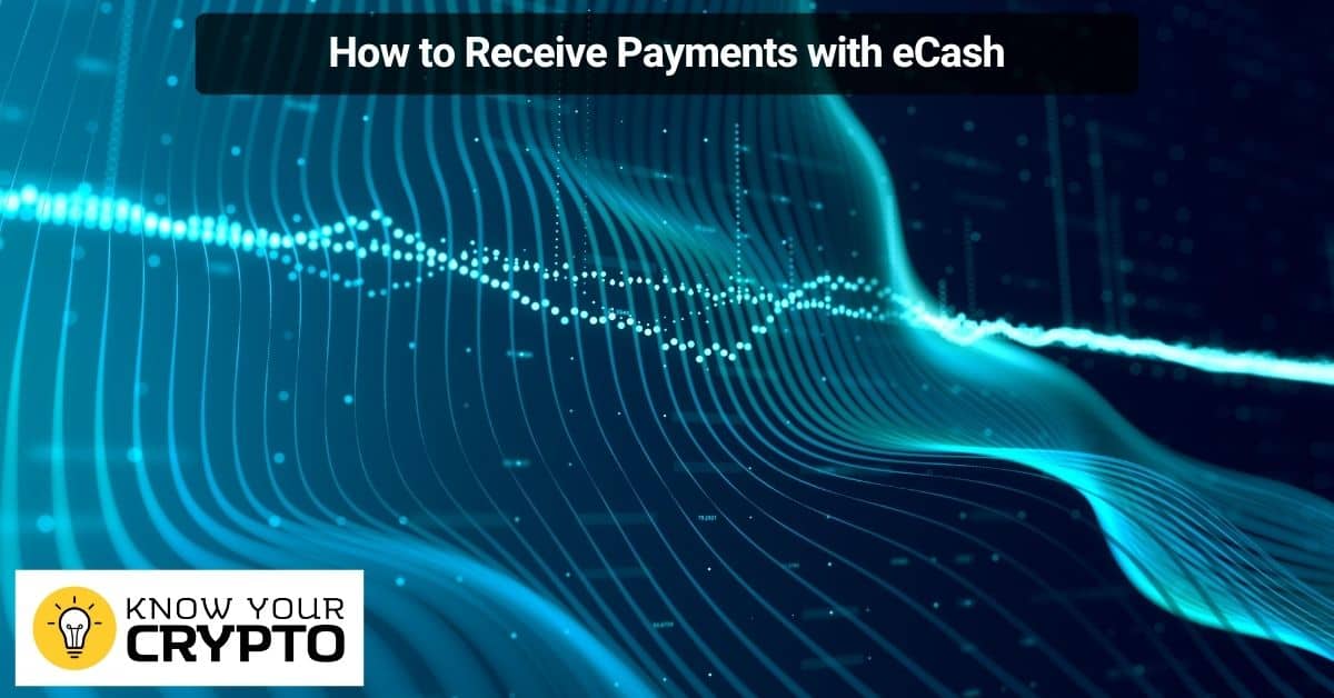 How to Receive Payments with eCash