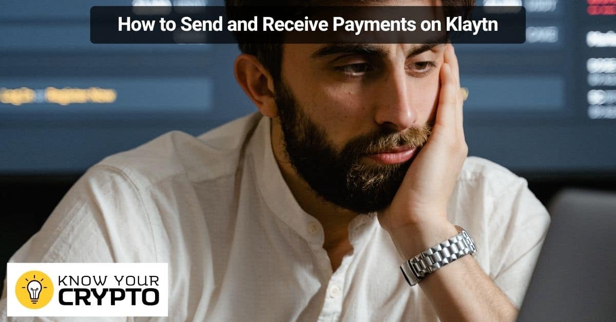 How to Send and Receive Payments on Klaytn