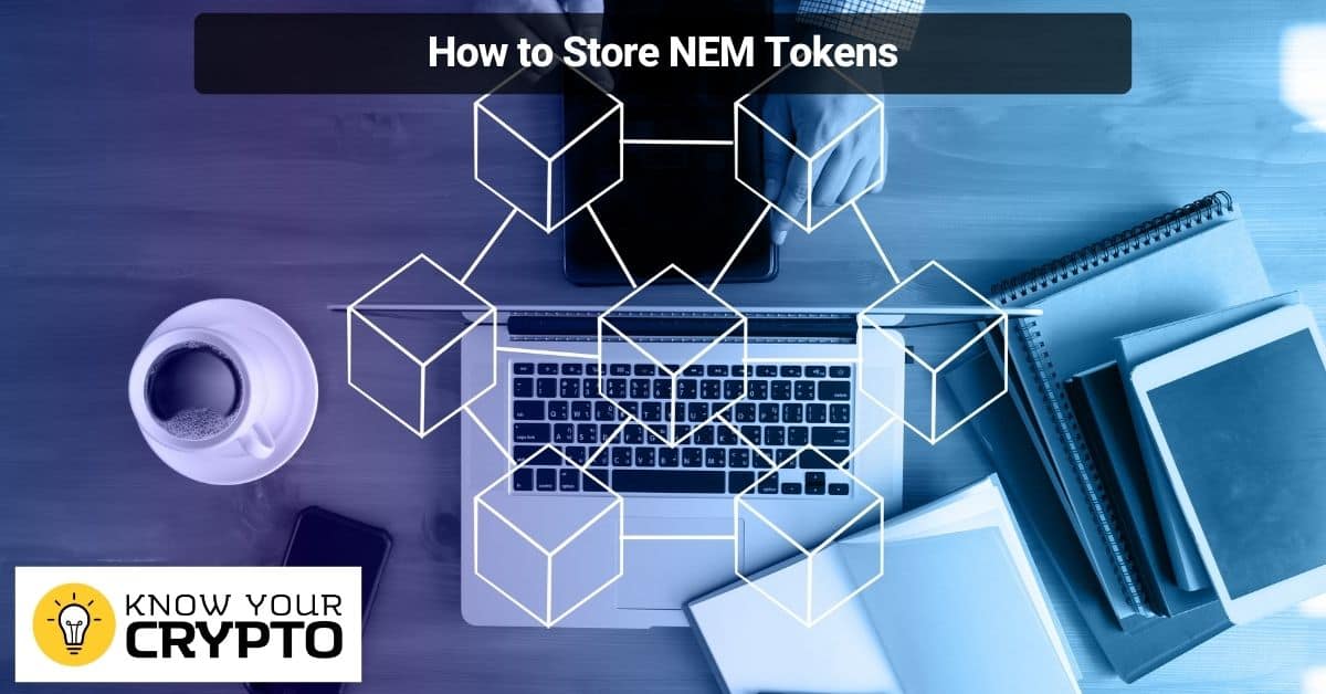 How to Store NEM Tokens