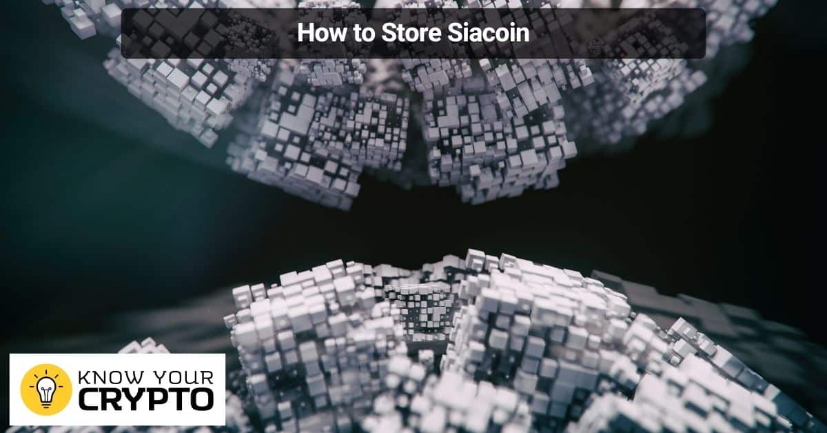 How to Store Siacoin