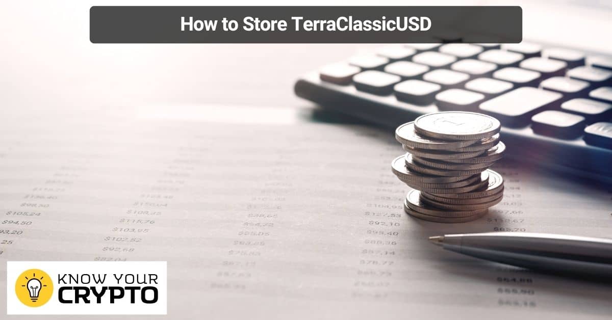 How to Store TerraClassicUSD