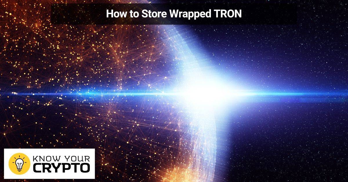 How to Store Wrapped TRON