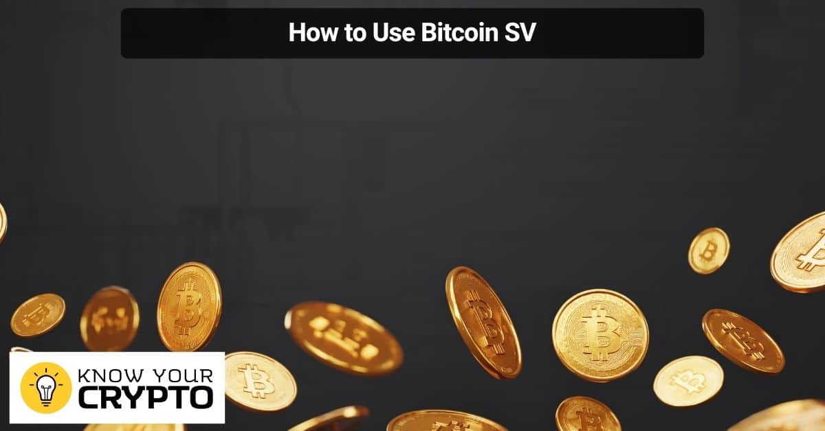 How to Use Bitcoin SV