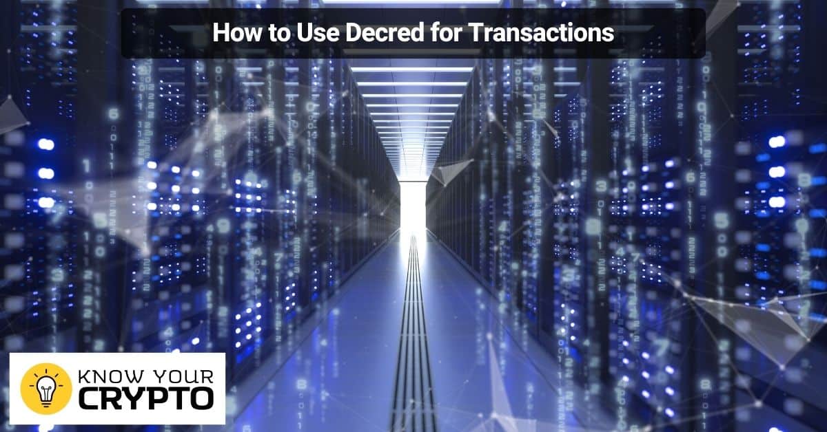 How to Use Decred for Transactions