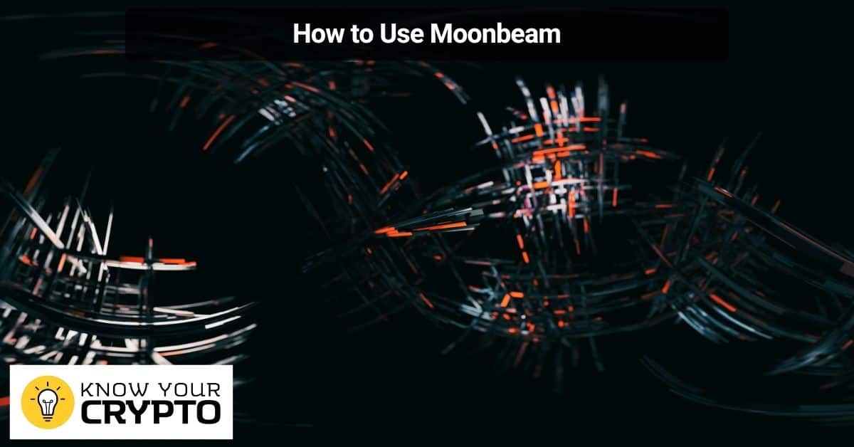 How to Use Moonbeam