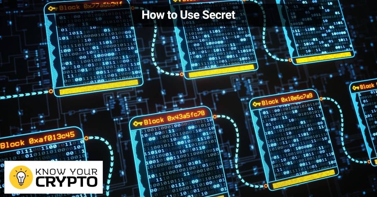 How to Use Secret
