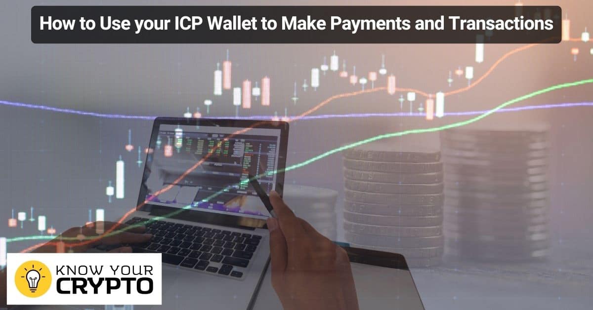 How to Use your ICP Wallet to Make Payments and Transactions