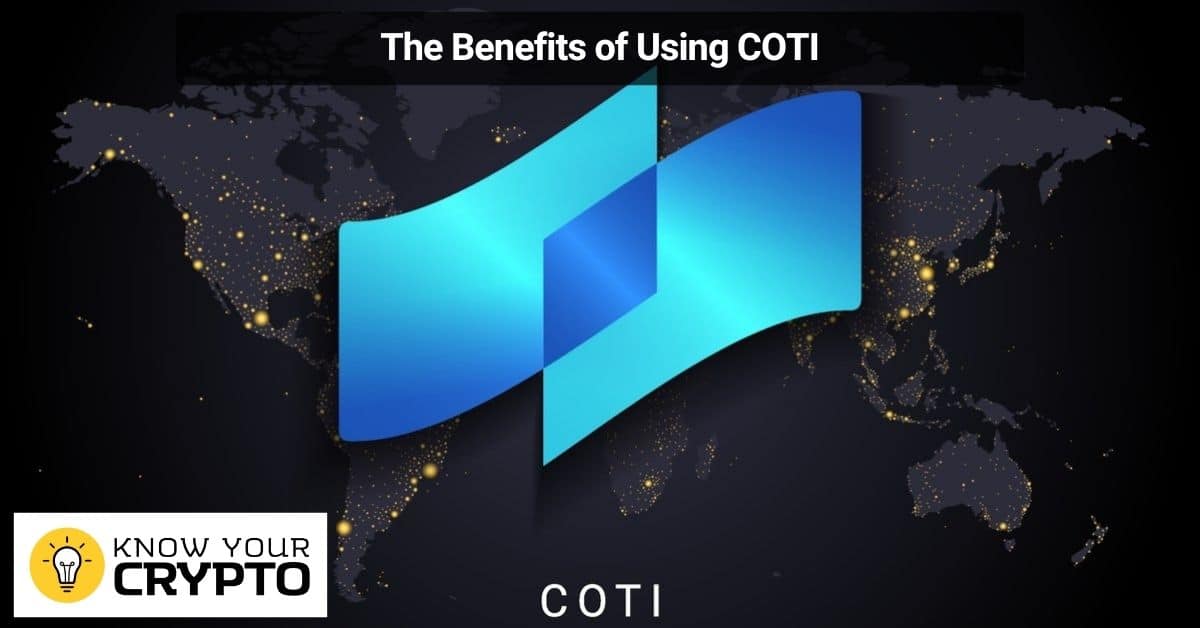 The Benefits of Using COTI