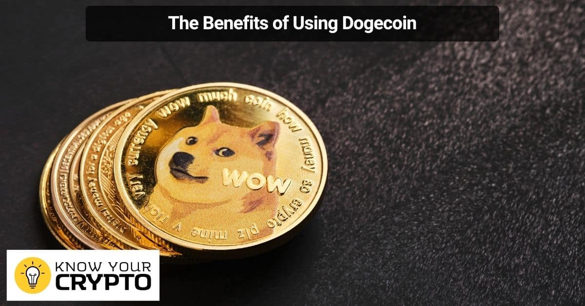 The Benefits of Using Dogecoin