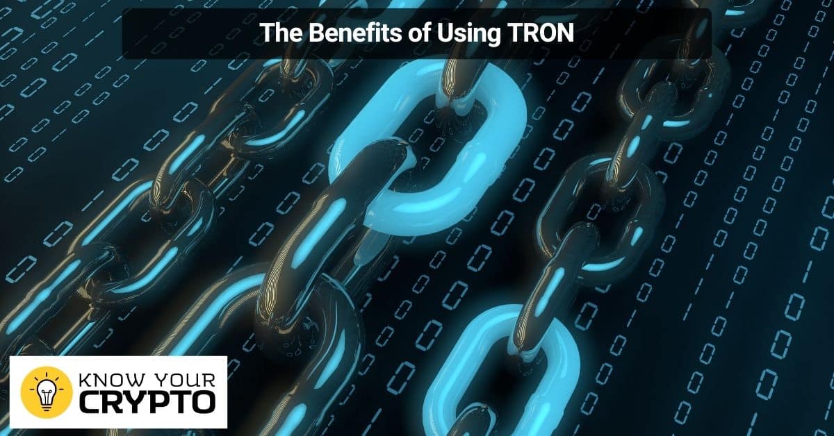 היתרונות של שימוש ב- TRON