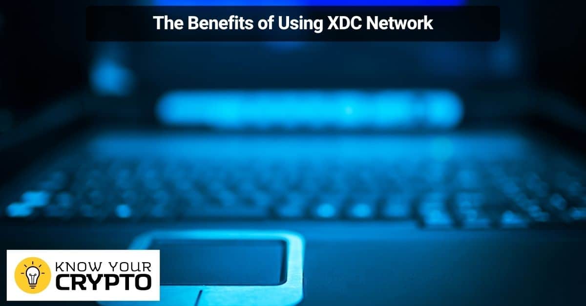 The Benefits of Using XDC Network