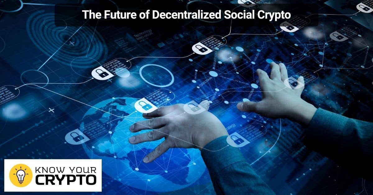 The Future of Decentralized Social Crypto