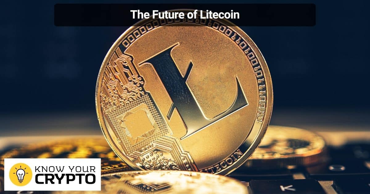 The Future of Litecoin