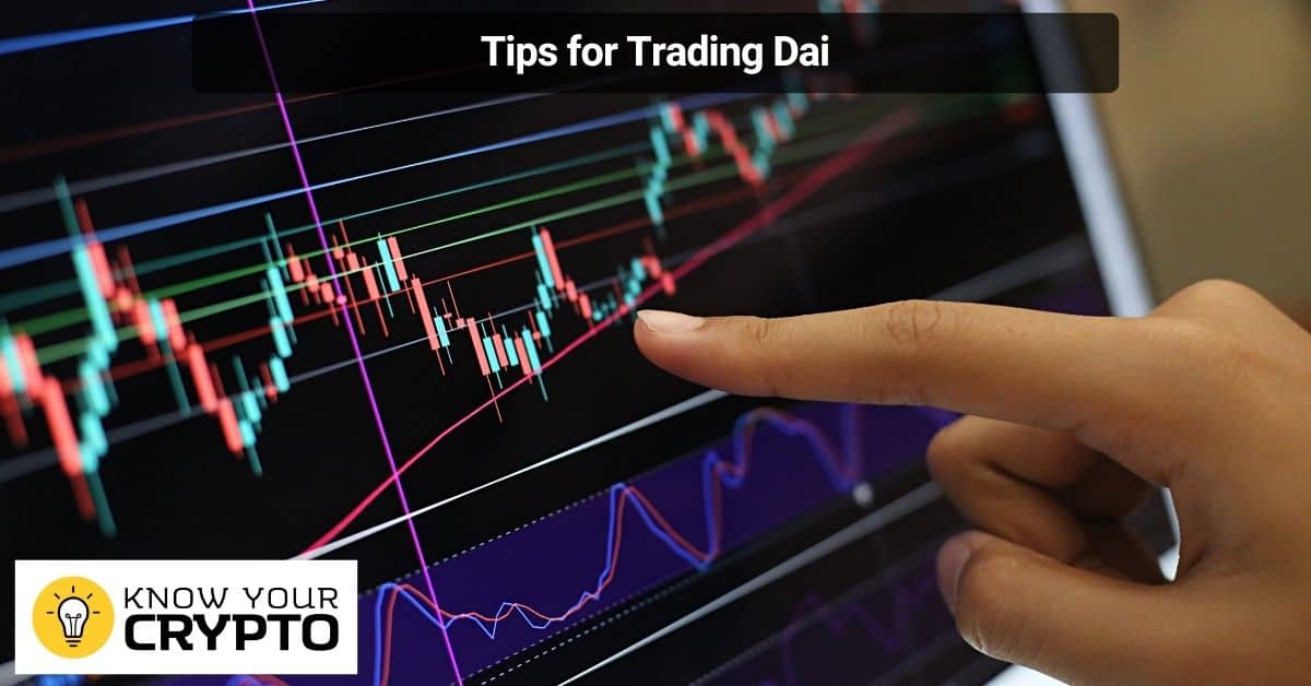 Tips for Trading Dai