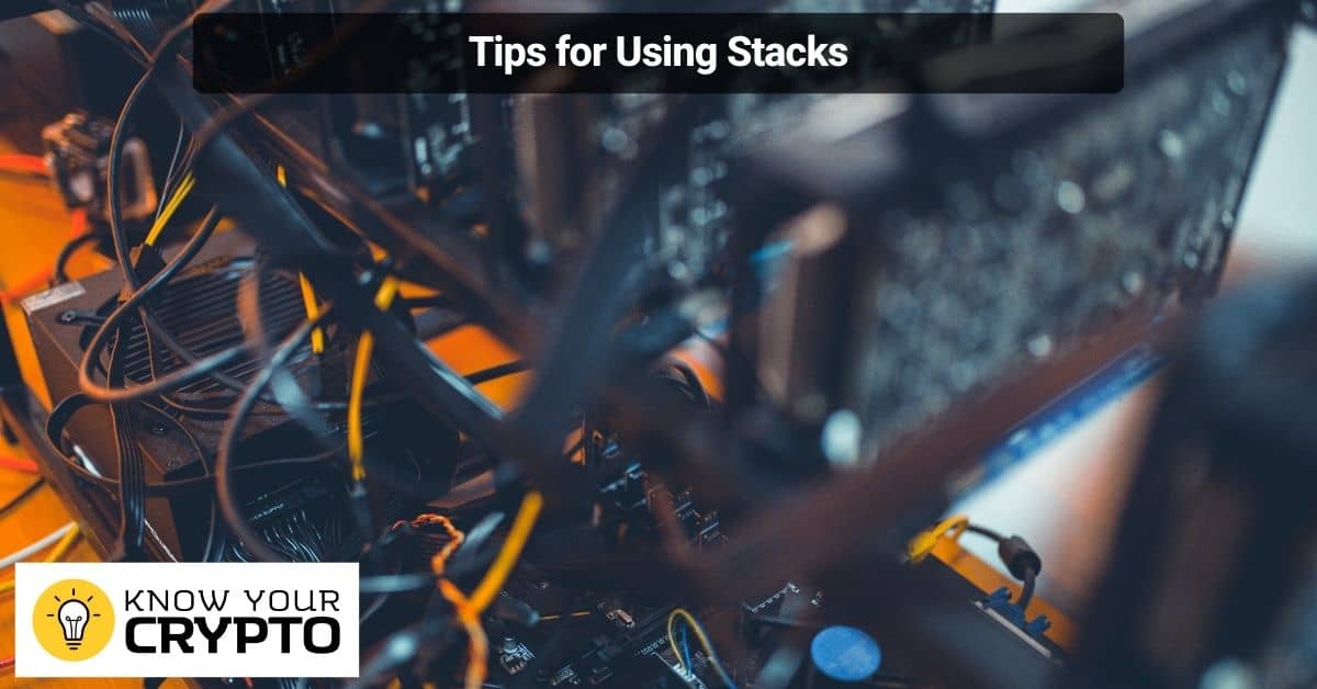 Tips for Using Stacks