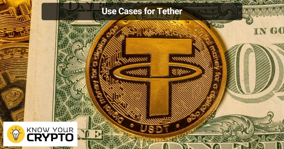 Use Cases for Tether