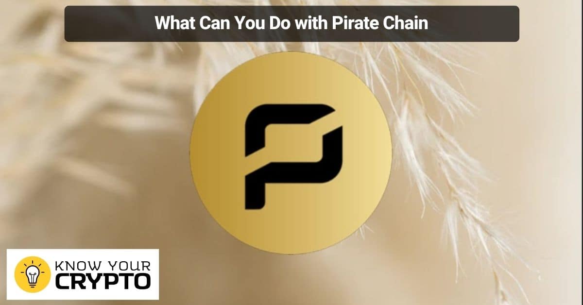 What Can You Do with Pirate Chain 1