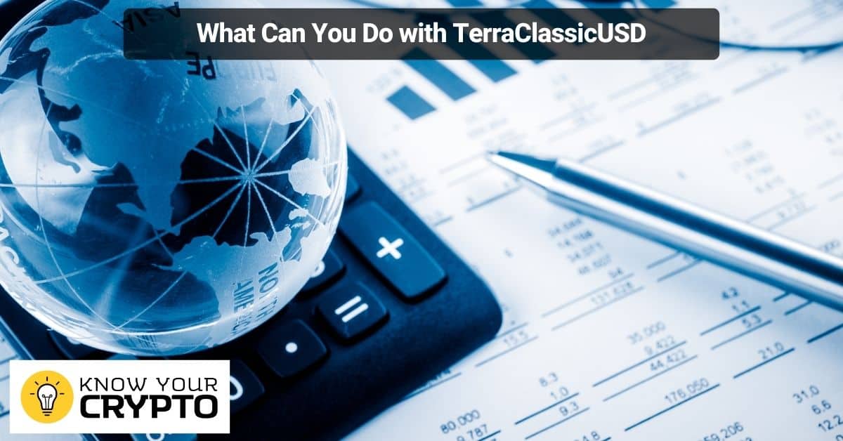 What Can You Do with TerraClassicUSD