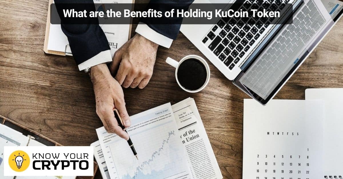 What are the Benefits of Holding KuCoin Token