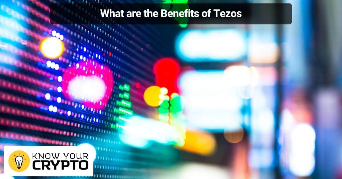 What are the Benefits of Tezos