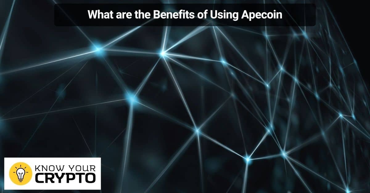What are the Benefits of Using Apecoin