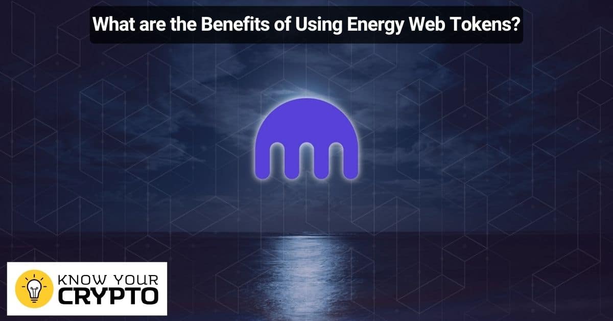 What are the Benefits of Using Energy Web Tokens