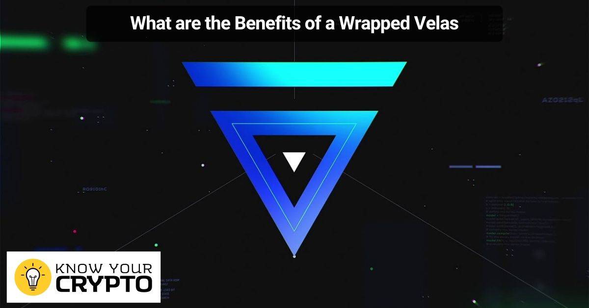 What are the Benefits of a Wrapped Velas