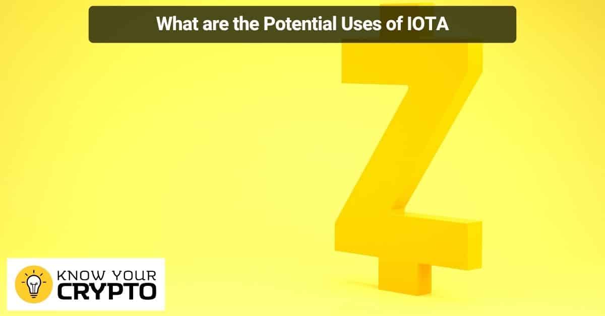 What are the Potential Uses of IOTA