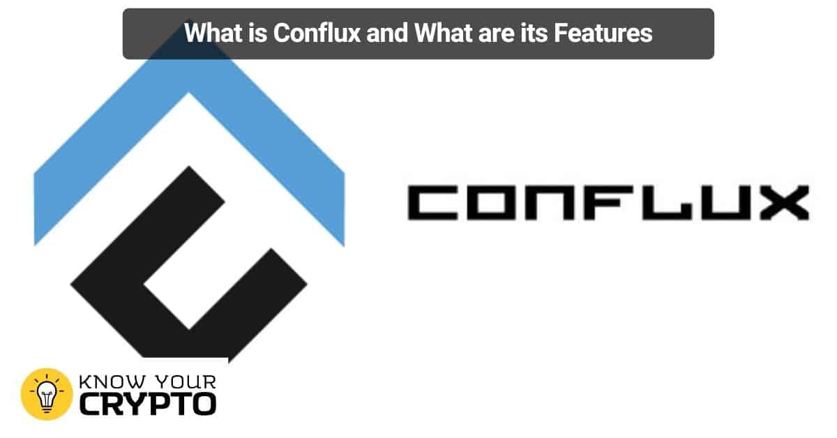 What is Conflux and What are its Features