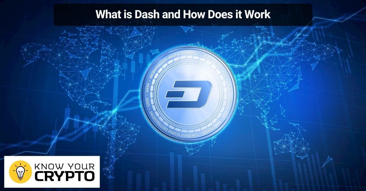 What is Dash and How Does it Work